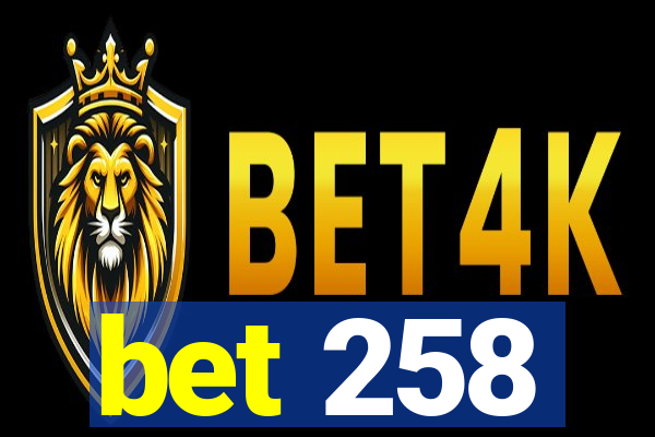 bet 258